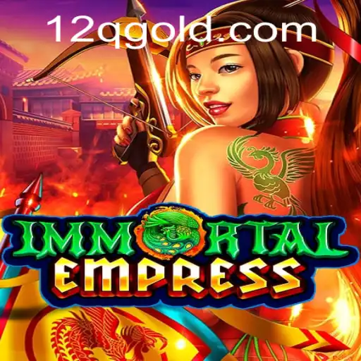 ImmortalEmpress: The Rise of a New Gaming Era